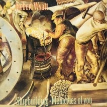 ROBERT WYATT / SHIPBUILDING / MEMORIES OF YOU / EPB8