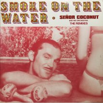 SENOR COCONUT AND HIS ORC / SMOKE ON THE WATER / LP(H)