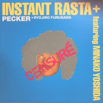 INSTANT RASTA+ / PECKER / 12inch (O)