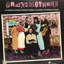 THE GRANDMOTHERS / AN ANTHOLOGY OF PREVIOUSLY UNRELEASED RECORDINGS / LPI

