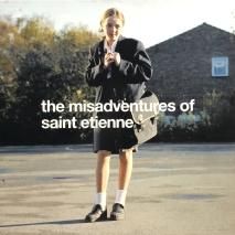 SAINT ETIENNE / THE MISADVENTURES OF  / LPJ
