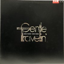 Ķ / GENTLE TRAVELIN' / LPS