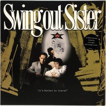 SWING OUT SISTER / IT'S BETTER TO TRAVEL  / LPJ