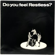 RESTLESS / DO YOU FEEL RESTLESS? / LPW