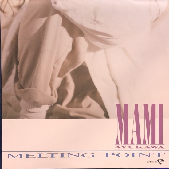 鮎川麻弥 / MELTING POINT / LP（U） - 中古レコード通販 東京コレクターズ