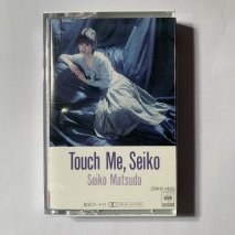  / Touch Me, Seiko