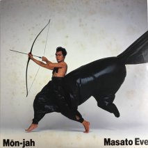  MASATO EVE / Mon-jah / 28AH 1596 / LP