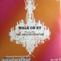 Ĥ褷Υࡼɥᥤ / WALK ON BY / PSS 005 / EP