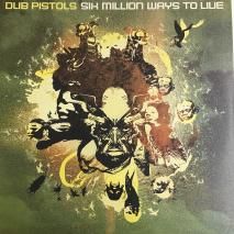 DUB PISTOLS / SIX MILLION WAYS TO LIUE / DISNLP 108 / LP