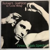 ROBERT GORDON  w,Link Wray / FRESH FISH SPECIAL / LP PS 7008