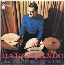 MILTON BANANA TRIO ߥȥ󡦥Хʥʡȥꥪ / BALANCANDO Х󥵥 / LP MOFB 3466