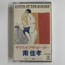  ¹ / ֡ܡ SOUTH OF THE BORDER / 25KH 389 / åȥơ  