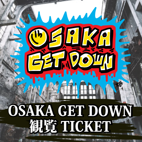 OSAKA GET DOWN 