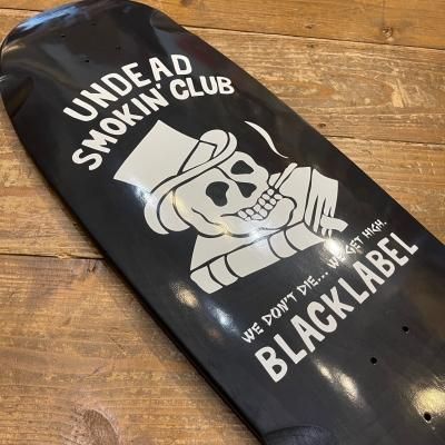 BLACK LABEL 10×30.5【UNDEAD SMOKING CLUB 】 - CRUISERS BLACK LABEL 10×30.5【UNDEAD SMOKING CLUB 】 - CRUISERS