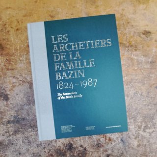 ҡLES ARCHETIERS DE LA FAMILLE BAZIN(BOWMAKER OF BAZIN FAMILY)1824-1987