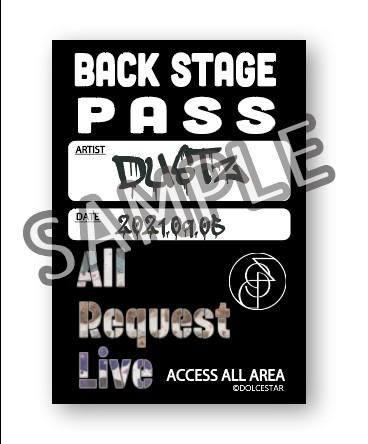 DUSTZ】「All Request Live」限定バックステージパス DUSTZ】「All Request Live」限定バックステージパス