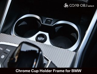 core OBJ select<br>Chrome Cup Holder Frame<br>for BMW