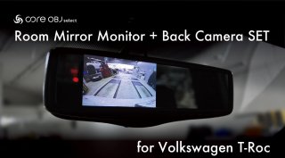 core OBJ select<br>Room Mirror Monitor＆Back Camera SET<br>for Volkswagen T-Roc