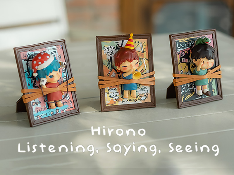 HIRONO Listening Saying Seeing フィギュアセット - POP MART JAPAN 