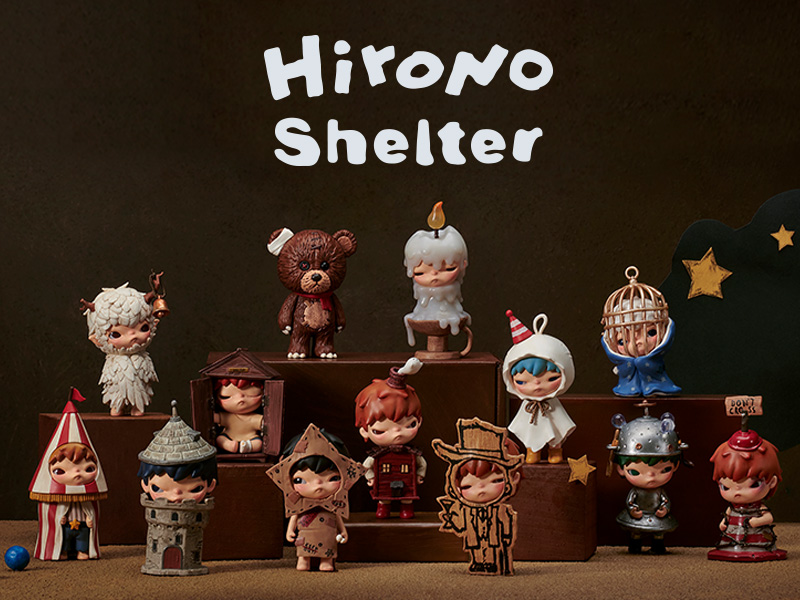 HIRONO Shelter シリーズ【アソートボックス】 - POP MART JAPAN HIRONO Shelter シリーズ【アソートボックス】 - POP MART JAPAN