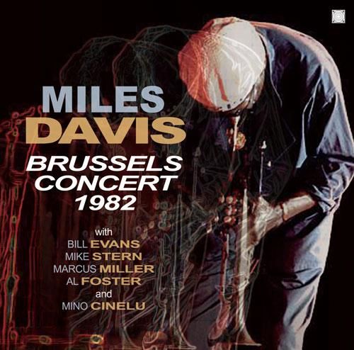 MILES DAVIS / BRUSSELS CONCERT 1982