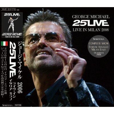 GEORGE MICHAEL / 25 LIVE IN MILAN 2006