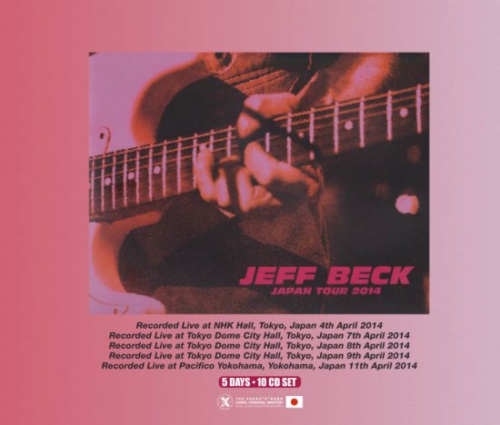 JEFF BECK / Japan Tour 2014 Tokyo & Yokohama Complete