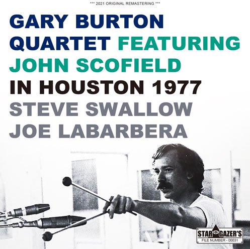 GARY BURTON QUARTET / FEATURING JOHN SCOFIELD IN HOUSTON 1977