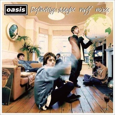 OASIS / DEFINITELY MAYBE RUFF MIXES OASIS / DEFINITELY MAYBE RUFF MIXES