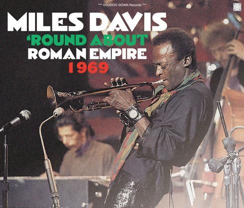 MILES DAVIS / 'ROUND ABOUT ROMAN EMPIRE 1969 MILES DAVIS / 'ROUND ABOUT ROMAN EMPIRE 1969