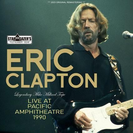 ERIC CLAPTON / LEGENDARY MIKE MILLARD TAPE / LIVE AT PACIFIC ERIC CLAPTON / LEGENDARY MIKE MILLARD TAPE / LIVE AT PACIFIC