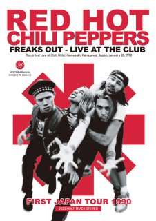RED HOT CHILI PEPPERS / FREAKS OUT - LIVE AT THE CLUB