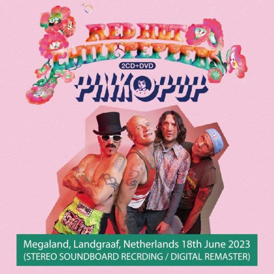 RED HOT CHILI PEPPERS / PINKPOP FESTIVAL 2023 : DIGITAL REMASTER EDITION