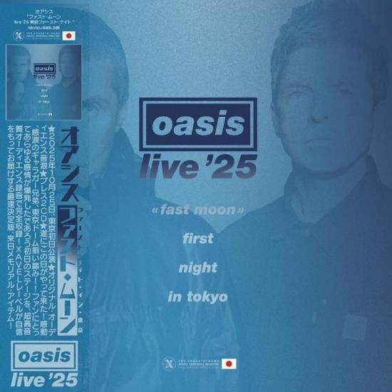 OASIS / Fast Moon -live'25 Tokyo 1st Night