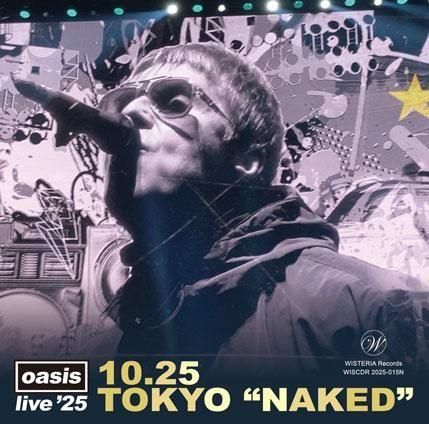 oasis / live '25 10.25 TOKYO“NAKED”