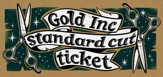 GOLD inc. standard cut ticket