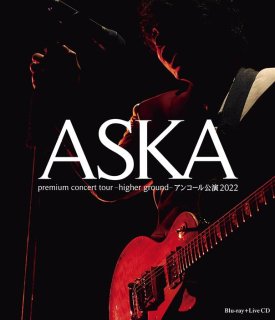 【Blu-ray＋Live CD （合計3枚セット）】  ASKA premium concert tour -higher ground-アンコール公演2022<BR>先行予約販売