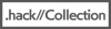 .hack//Collection