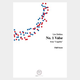 Delibes : “Coppélia” No.1 Valse Full Score and Parts