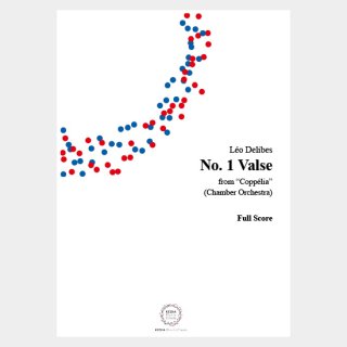 Delibes : Coppélia No. 1 Valse Full Score and Parts (Chamber Orchestra)