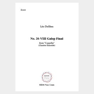 Delibes : Coppélia No. 20-8 Galop Final (Chamber Ensemble)