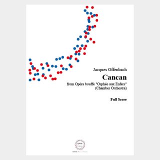 Offenbach：Cancan from Opéra bouffe ”Orphée aux Enfers” (Chamber Orchestra)