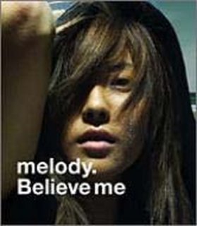 Believe me(Japanese Version) [Audio CD] melody.; MIZUE and 