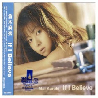 IF I Believe [Audio CD] ; ¹; Mai Kuraki; Michael Africk; Cybersound; Tokiko Nishimuro; Akihi