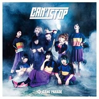 CAN'T STOP [Audio CD] GANG PARADE