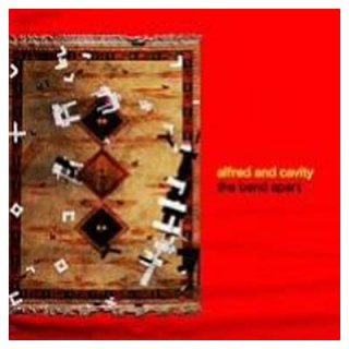 alfred and cavity [Audio CD] the band apart