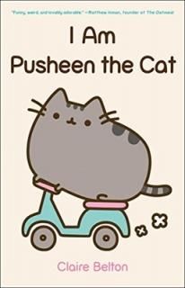 I Am Pusheen the Cat (A Pusheen Book) Belton, Claire