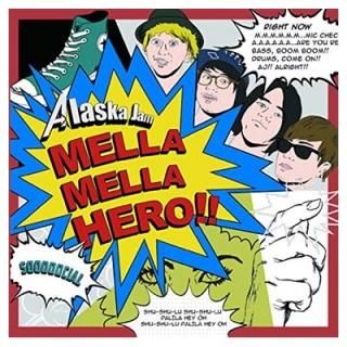 MELLA MELLA HERO!! [Audio CD] Alaska Jam