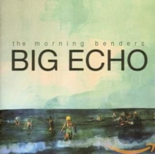 Big Echo [Audio CD] Morning Benders