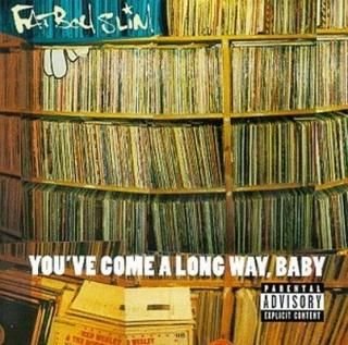 You've Come A Long Way, Baby [Audio CD] Fatboy Slim